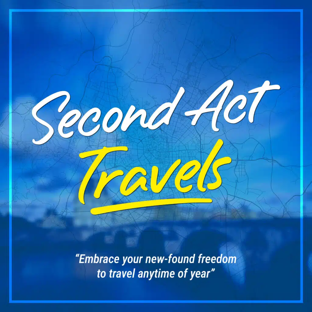 Second Act Travels is for travelers who know that off season travel is the best season to travel!